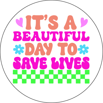 Beautiful Day to Save Lives - Cutieful Button Cap Badge Reel-Cutieful