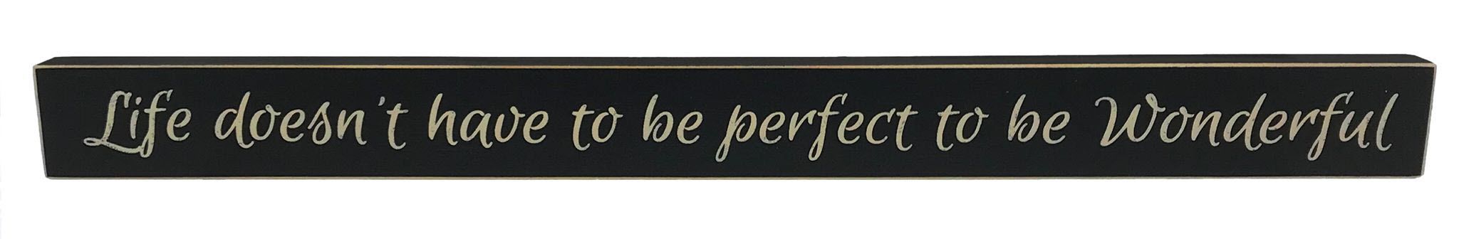 LIFE DOESN&#8216;T HAVE TO BE PERFECT TO BE WONDERFUL WOOD SIGN-Poor Boy